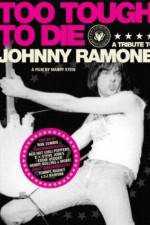 Watch Too Tough to Die: A Tribute to Johnny Ramone Fmovies