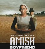 Watch Stalked by My Amish Boyfriend Fmovies