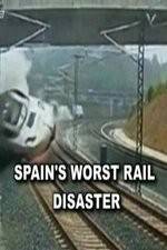Watch Spain's Worst Rail Disaster Fmovies