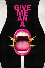 Watch Give Me an A Fmovies
