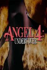 Watch Angel 4: Undercover Fmovies