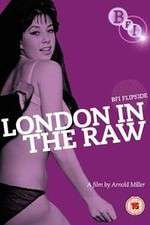 Watch London in the Raw Fmovies