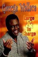 Watch George Wallace: Large and in Charge Fmovies