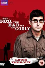 Watch Louis Theroux The Odd The Bad And The Godly Fmovies