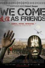 Watch We Come as Friends Fmovies