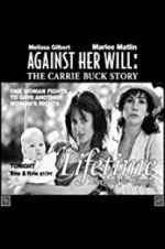 Watch Against Her Will: The Carrie Buck Story Fmovies