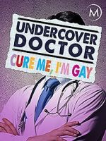 Watch Undercover Doctor: Cure me, I\'m Gay Fmovies
