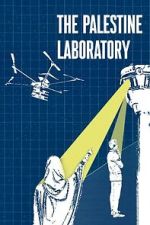 Watch The Palestine Laboratory Fmovies