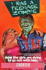 Watch I Was a Teenage Zombie Fmovies