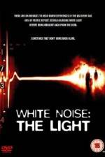 Watch White Noise 2: The Light Fmovies