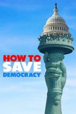 Watch How to Save Democracy Fmovies