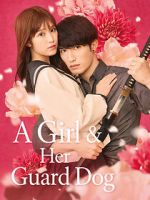 Watch A Girl & Her Guard Dog Fmovies