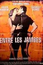 Watch Entre las piernas Fmovies