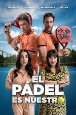 Watch El pádel es nuestro Fmovies