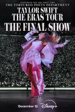 Watch Taylor Swift: The Eras Tour - The Final Show Fmovies