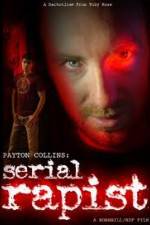 Watch Payton Collins: Serial Rapist Fmovies
