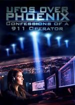 Watch UFOs Over Phoenix: Confessions of a 911 Operator Fmovies