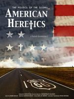 Watch American Heretics: The Politics of the Gospel Fmovies