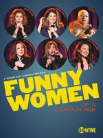 Watch Funny Women of a Certain Age (TV Special 2019) Fmovies