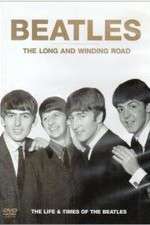 Watch The Beatles, The Long and Winding Road: The Life and Times Fmovies