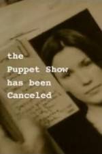Watch The Puppet Show Has Been Canceled Fmovies