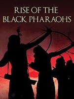 Watch The Rise of the Black Pharaohs Fmovies