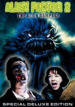 Watch Alien Factor 2: The Alien Rampage Fmovies