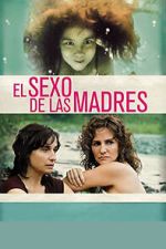 Watch El sexo de las madres Fmovies