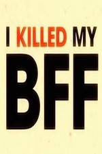 Watch I Killed My BFF Fmovies