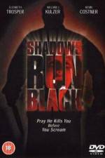 Watch Shadows Run Black Fmovies