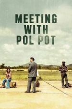 Watch Meeting with Pol Pot Fmovies