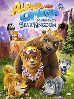 Watch Alpha and Omega: Journey to Bear Kingdom (Short 2017) Fmovies