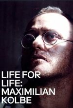 Watch Life for Life: Maximilian Kolbe Fmovies