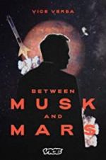Watch Between Musk and Mars Fmovies