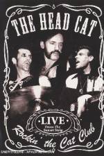 Watch Head Cat - Rockin' The Cat Club: Live From The Sunset Strip Fmovies