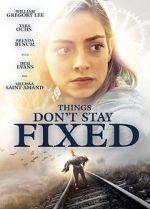 Watch Things Don\'t Stay Fixed Fmovies