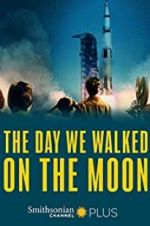 Watch The Day We Walked On The Moon Fmovies