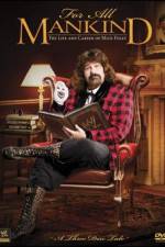 Watch WWE: For All Mankind- The Life and Career of Mick Foley Fmovies