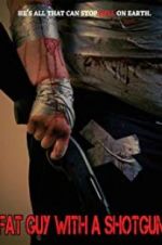 Watch Fat Guy with a Shotgun: Hillbilly Prophecy Fmovies