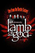 Watch Lamb of God Live from the Electric Factory Fmovies