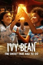 Watch Ivy + Bean: The Ghost That Had to Go Fmovies