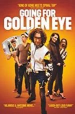 Watch Going for Golden Eye Fmovies