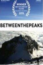 Watch Between the Peaks Fmovies