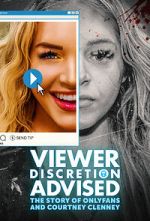 Watch Viewer Discretion Advised: The Story of OnlyFans and Courtney Clenney Fmovies