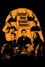 Watch Untitled Home Invasion Romance Fmovies