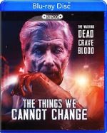 Watch The Things We Cannot Change Fmovies