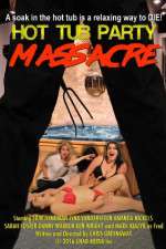 Watch Hot Tub Party Massacre Fmovies