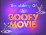Watch The Making of \'A Goofy Movie\' (TV Short 1995) Fmovies