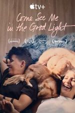 Watch Come See Me in the Good Light Fmovies