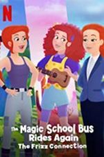 Watch The Magic School Bus Rides Again: The Frizz Connection Fmovies